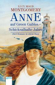 Anne auf Green Gables/Schicksalhafte Jahre