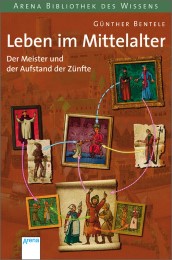 Leben im Mittelalter - Der Meister und der Aufstand der Zünfte