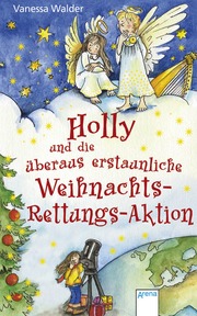 Holly und die überaus erstaunliche Weihnachts-Rettungs-Aktion