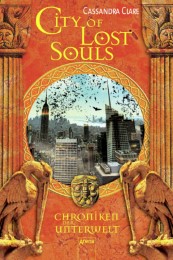 Chroniken der Unterwelt - City of Lost Souls - Cover