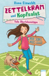 Felis Überlebenstipps - Zettelkram und Kopfsalat: Neue Schule, neues Glück