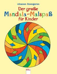 Der große Mandala-Malspaß für Kinder