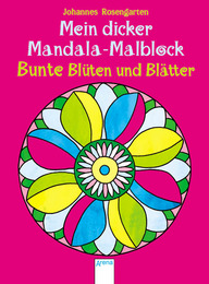 Mein dicker Mandala-Malblock: Bunte Blüten und Blätter - Cover