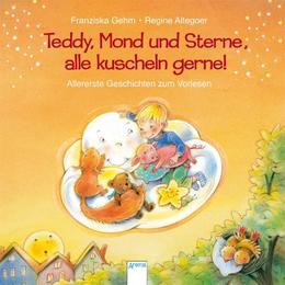 Teddy, Mond und Sterne - Alle kuscheln gerne! - Cover