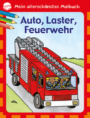 Mein allerschönstes Malbuch - Auto, Laster, Feuerwehr - Cover