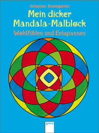 Mein dicker Mandala-Malblock: Wohlfühlen und Entspannen