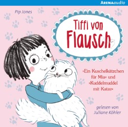 Tiffi von Flausch - Ein Kuschelkätzchen für Mia/Kuddelmuddel mit Katze