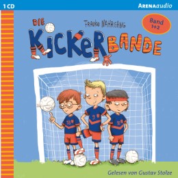 Die Kickerbande 1/2 - Anpfiff für das Siegerteam/Fußballfreunde halten zusammen - Cover