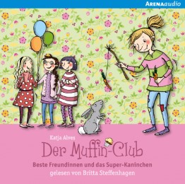 Der Muffin-Club - Beste Freundinnen und das Super-Kaninchen - Cover