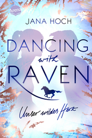 Dancing with Raven. Unser wildes Herz - Cover