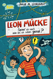 Leon Mücke (2). Spinn ich noch oder bin ich schon genial? - Cover