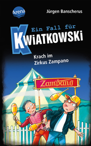 Ein Fall für Kwiatkowski - Krach im Zirkus Zampano