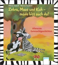 Zebra, Maus und Kuh - müde bist auch du! - Cover