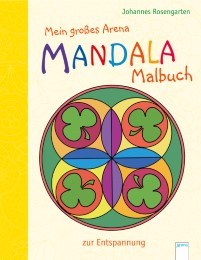 Mein großes Arena Mandala-Malbuch zur Entspannung