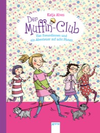 Der Muffin-Club - Vier Freundinnen und ein Abenteuer auf acht Pfoten