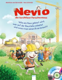 Nevio, die furchtlose Forschermaus - Wie ein Haus gebaut wird, wer auf der Baustelle arbeitet und wozu man einen Kran braucht