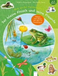 Der kleine Frosch und seine Freunde - Mein großes Tierstickerbuch