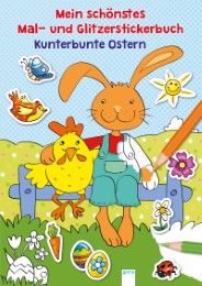 Mein schönstes Mal- und Glitzerstickerbuch - Kunterbunte Ostern - Cover