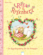 Rosa Rosenherz - Ein Regenbogenpony für die Prinzessin - Cover