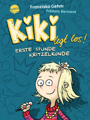 Kiki legt los! Erste Stunde Kritzelkunde von Franziska Gehm (gebundenes Buch)