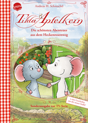 Tilda Apfelkern. Die schönsten Abenteuer aus dem Heckenrosenweg (Sonderausgabe zur TV-Serie) - Cover