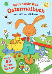 Mein schönstes Ostermalbuch mit Glitzerstickern - Cover