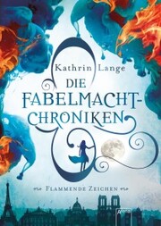Die Fabelmacht-Chroniken (1). Flammende Zeichen - Cover