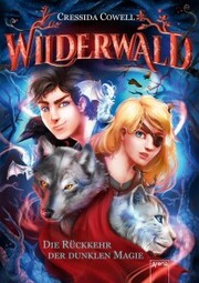 Wilderwald (1). Die Rückkehr der dunklen Magie - Cover