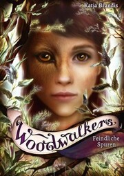 Woodwalkers (5). Feindliche Spuren - Cover