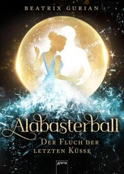 Alabasterball. Der Fluch der letzten Küsse - Cover