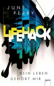 LifeHack. Dein Leben gehört mir - Cover