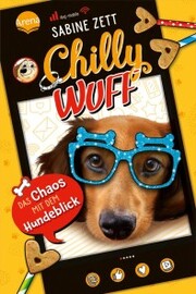Chilly Wuff (2). Das Chaos mit dem Hundeblick