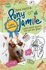 Pony Jamie - Einfach heldenhaft! (3). Lasst mich durch, ich bin ein Star! - Cover