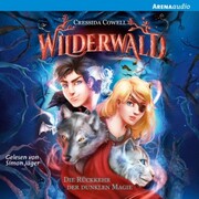Wilderwald (1) Die Rückkehr der dunklen Magie - Cover