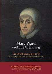Mary Ward und ihre Gründung 1 - Cover