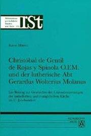 Christobal de Gentil de Rojas y Spinola O.F.M und der lutherische Abt Gerardus Wolterius Molanus - Cover