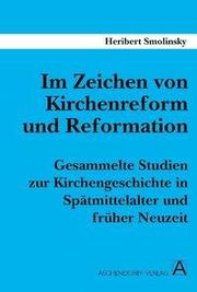 Im Zeichen von Kirchenreform und Reformation