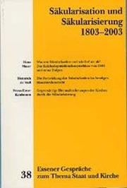 Säkulasitation und Säkularisierung 1803-2003