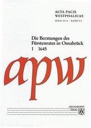 Acta Pacis Westphalicae / Serie III / Protokolle / Die Beratungen des Fürstenrat