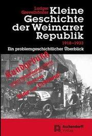 Kleine Geschichte der Weimarer Republik 1918-1933 - Cover