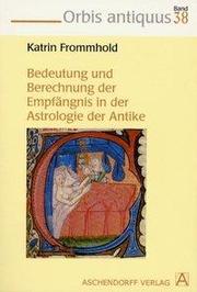 Bedeutung und Berechnung der Empfängnis in der Astrologie der Antike