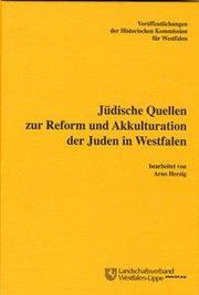 Jüdische Quellen zur Reform und Akkulturation der Juden in Westfalen