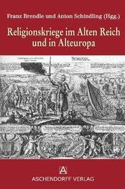 Religionskriege im Alten Reich und in Alteuropa