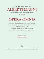 Albertus <Magnus>: [Opera omnia] Alberti Magni opera omnia / Opera Omnia / De Pr