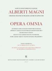 Alberti Magni opera omnia / De Nutrimento et Nutrito. De Sensu et Sensato. Suius secundus liber est de Memoria et Reminiscentia