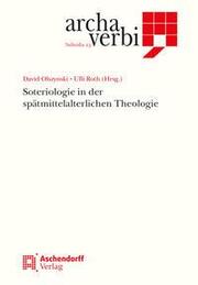 Soteriologie in der spätmittelalterlichen Theologie