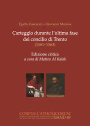 Egidio Foscarari - Giovanni Morone: Carteggio durante l'ultima fase del Concilio di Trento (1561-1563)