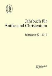 Jahrbuch für Antike und Christentum Jahrgang 62-2019