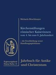 Kirchenstiftungen Römischer Kaiserinnen vom 4. bis zum 6. Jahrhundert - Cover