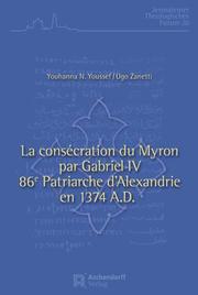 La consécration du Myron par Gabriel IV, 86e patriarche d'Alexandrie (1374) - Cover
